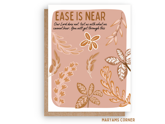 Ease Is Near Card