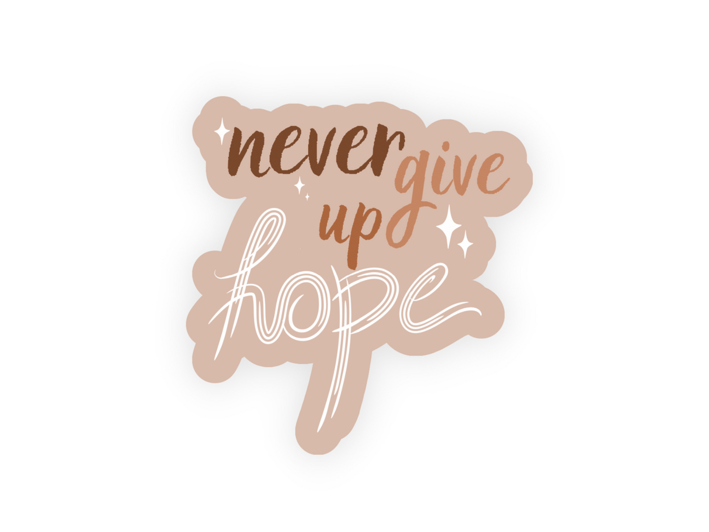 Never Give Up Hope Sticker