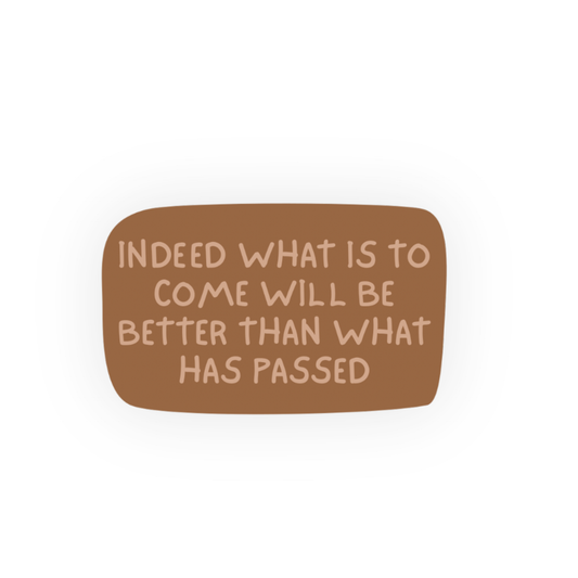 Indeed What Is To Come Sticker