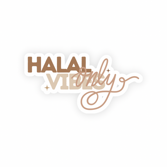 Halal Vibes Only Sticker