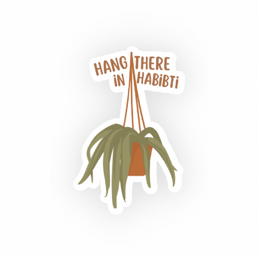 Hang In There Habibtea Sticker