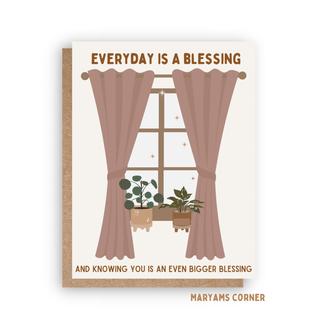 Everyday Is A Blessing Card