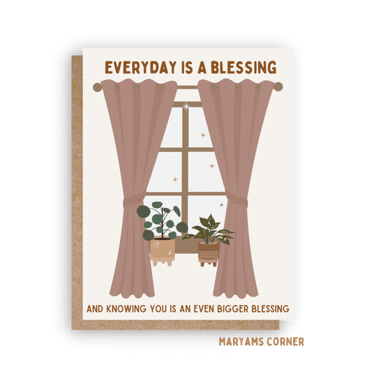 Everyday Is A Blessing Card